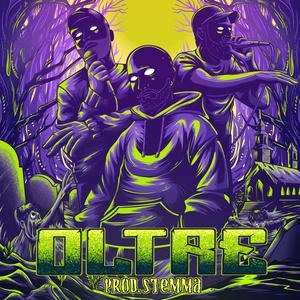 OLTRE (feat. An Hun & Stemma)