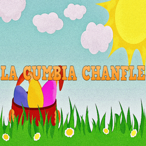 La Cumbia Chanfle