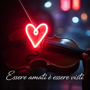 Essere amati è essere visti