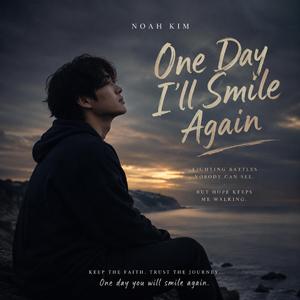 One Day I’ll Smile Again