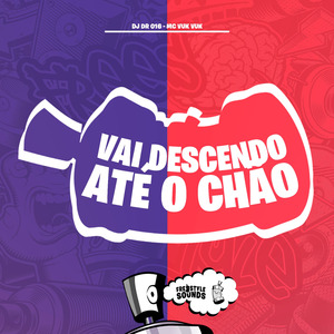 Vai Descendo Até O Chão