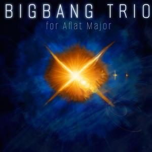 BIGBANG TRIO for A flat Major