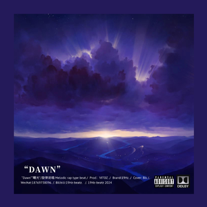 “Dawn”“曙光”/旋律说唱 Melodic rap type beat