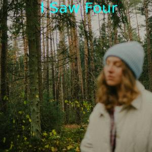 I Saw Four