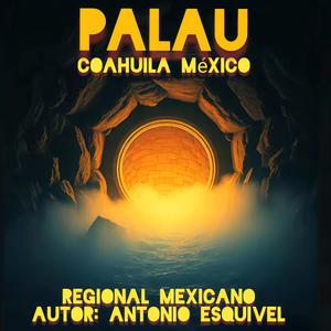 Palau (Coahuila Mexico )