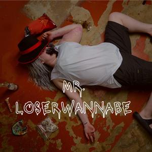 Mr.Loserwannabe