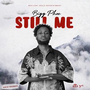 Still Me (Bibiara Bɛyɛ Fine)