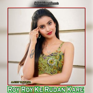 Roy Roy Ke Rudan Kare