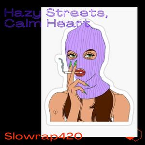Hazy Streets, Calm Heart
