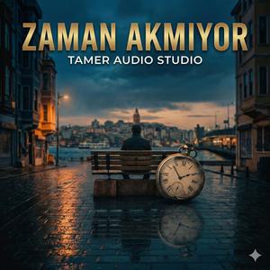 Zaman Akmıyor