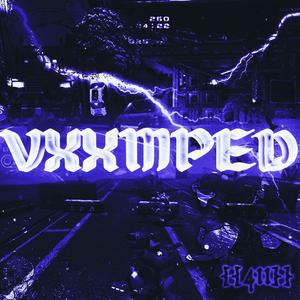 VXXMPED! (Slowed)