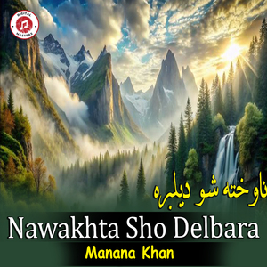 Nawakhta Sho Delbara