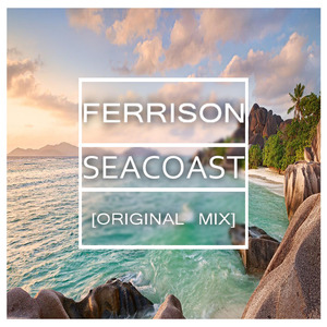 Ferrison - Seacoast(Original Mix)