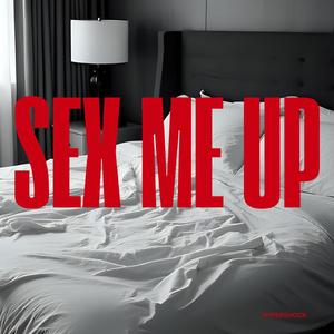 Sex Me Up