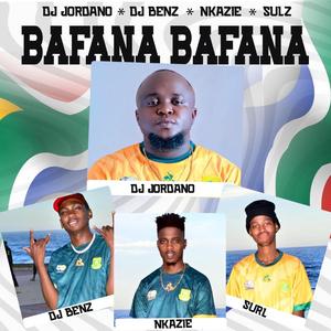 Bafana Bafana (feat. Dj Benz, Nkazie & Sulz) (Radio Edit)