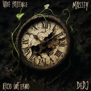 Have Patience (feat. RojoInferno & DEDJ)