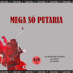 MEGA SÓ PUTARI4