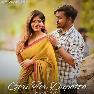 Gori Tor Dupatta (feat. Anjana Topno)