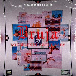 Bruja (feat. Sweet Baby)