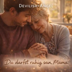 Du darfst ruhig sein, Mama
