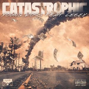 Catastrophic (feat. Leezy)