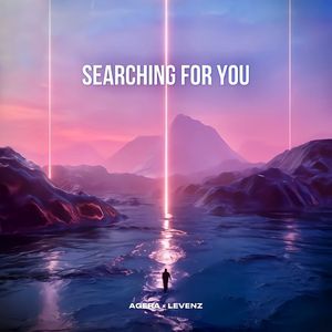 Searching for You