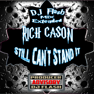 Still Can't Stand It (DJ Flash Extended Mix)