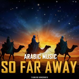 So Far Away (Arabic Instrumental Version)