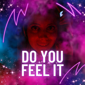 Do You Feel It