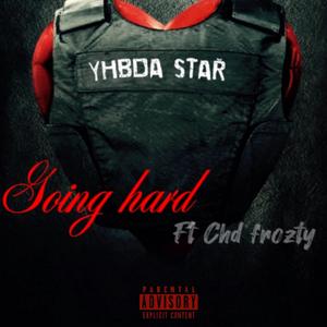 Going Hard (feat. Chd Frozty)