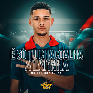 É Só Tu Chacoalha a Latinha