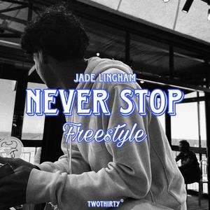 Never Stop Freestyle