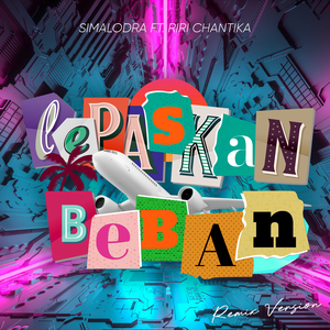 Lepaskan Beban (Remix Version)