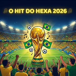 O HIT DO HEXA 2026