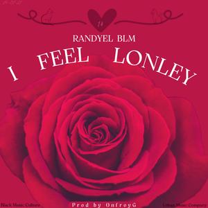 I Feel Lonley