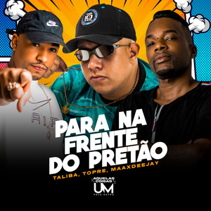 Para na Frente do Pretâo