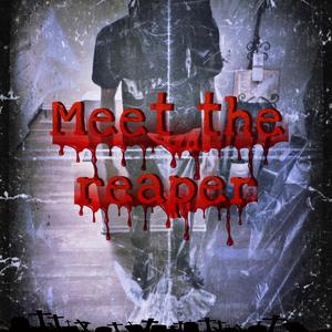 Meet The Reaper