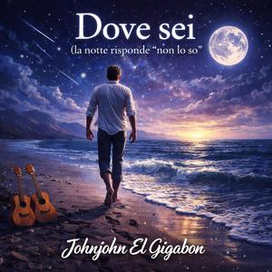 DOVE SEI ... la notte risponde, non lo so