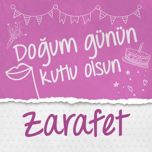 Doğum Günün Kutlu Olsun Zarafet