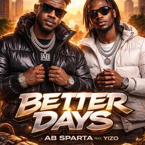 Better Days (feat. Yizo)