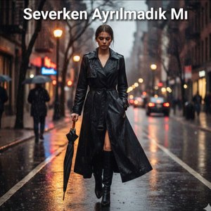 Severken Ayrılmadık Mı