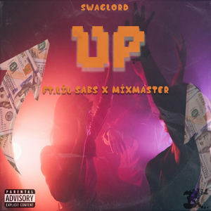 Up (feat. mix master & Lil Sabs)