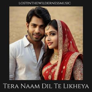 Tera Naam Dil Te Likheya