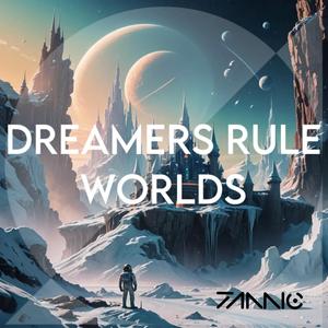 Dreamers Rule Worlds