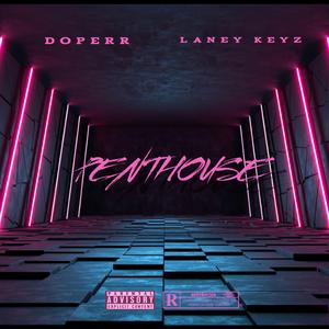 PENTHOUSE! (feat. Laney Keyz)
