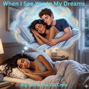 When I See You In My Dreams