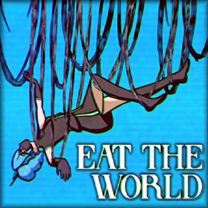 Eat The World (feat. Kasane Teto)