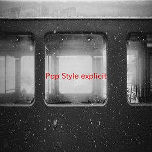 Pop Style (explicit) (Instrumental version originally performed by Drake feat. The Throne (Kanye West and Jay Z))