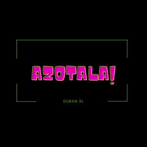 Azotala!