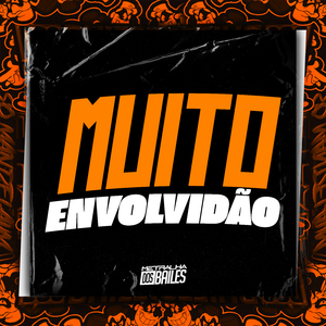 Muito Envolvidão